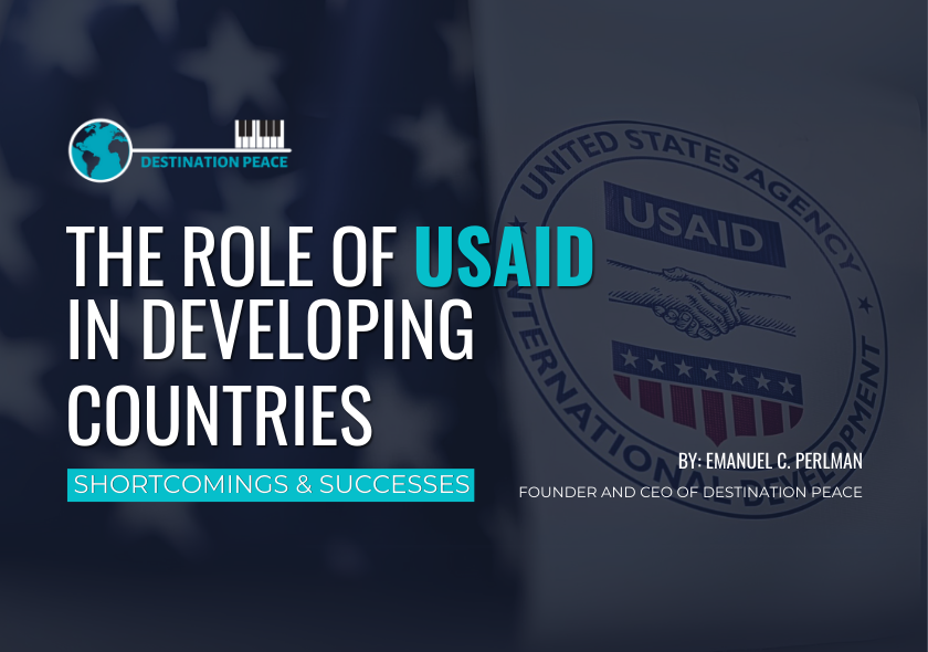 The Role of USAID in Developing Countries: Striving for Effective and Ethical Assistance